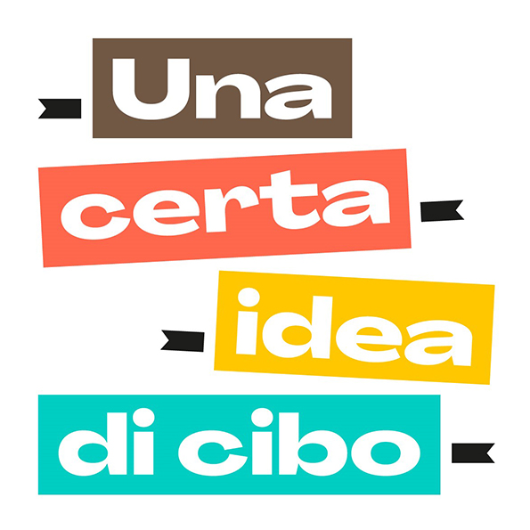 UNE CERTA IDEA DI CIBO